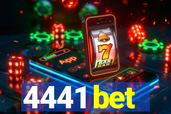 4441 bet